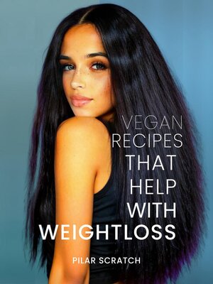 cover image of Vegan Recipes to Help With Weightloss